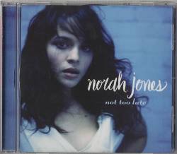 Norah Jones : Not Too Late (Single)